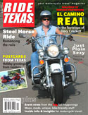 Texas RoadRunner series appeared in RIDE TEXAS® a number of editions throughout the 2ks.